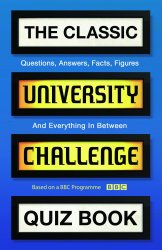 The Classic University Challenge Quiz Book